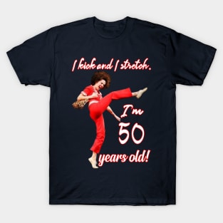 I'm Sally O'Malley and I'm 50! T-Shirt